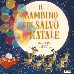 Il bambino che salvò il Natale – Sassi Editore