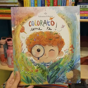 Colorato come te – Valentina Edizioni