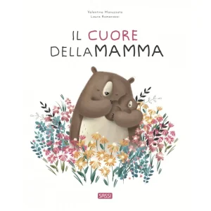 Il cuore della mamma – Libro per bambini – Sassi Editore
