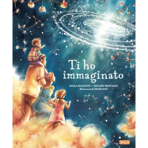 Ti ho immaginato- Libro per bambini – Sassi Editore